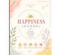 365 Days of Happiness: A Journal to Celebrate Life’s Beautiful Moments