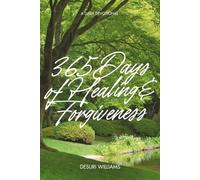 365 Days of Healing & Forgiveness: A Daily Devotional