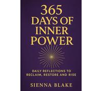 365 Days Of Inner Power: Daily Reflections to Reclaim, Restore, and Rise
