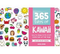365 Days Of Kawaii: How to Draw Cute Stuff Every Day of the Year