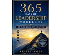 365 Days of Leadership Workbook: At the Edge of Change