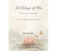 365 Days of Me - Phase 1 Awareness: You can't change what you can't see