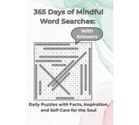 365 Days of Mindful Word Searches With Answers: Daily Puzzles with Facts, Inspiration, and Self-Care for the Soul
