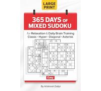 365 Days of Mixed Sudoku: for Relaxation & Daily Brain Training | Classic, Hyper, Diagonal, Asterisk