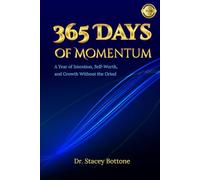 365 Days of Momentum: A Year of Intention, Self-Worth, and Growth Without the Grind (My Momentum Series)