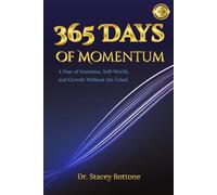 365 Days of Momentum: A Year of Intention, Self-Worth, and Growth Without the Grind (My Momentum Series)