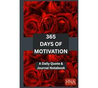 365 Days of Motivation: A Daily Quote & Journal Notebook