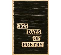 365 Days of Poetry: A Year of Creative Expression, One Poem at a Time