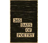 365 Days of Poetry: A Year of Creative Expression, One Poem at a Time