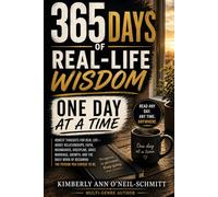 365 Days of Real-Life Wisdom: One Day at a Time