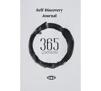 365 Days of Self-Discovery Journal: Daily Guided Questions for Personal Growth, Mindfulness, Self-Reflection & Emotional Book, A Year of ... Habits, and Connect With Your Inner Voice