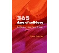 365 Days of Self-Love: a daily practice of self-care, self-worth, emotional healing and spiritual renewal