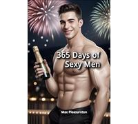 365 Days of Sexy Men: Erotic Photography Calendar / Nude Photo Book / 365 Pictures