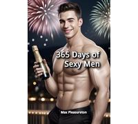 365 Days of Sexy Men: Erotic Photography Calendar / Nude Photo Book / 365 Pictures