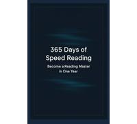 365 Days of Speed Reading: Become a Reading Master in One Year