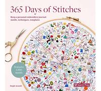 365 Days of Stitches: Keep a Personal Embroidery Journal: Motifs, Techniques, Templates; Features 1,000 Motifs