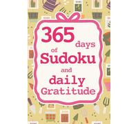 365 Days of Sudoku and Daily Gratitude Journal: A Year of Brain Games and Mindfulness Reflection