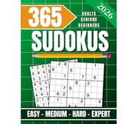 365 days of Sudoku: One Puzzle for Every Day of the Year! Daily Brain Games for Adults and Seniors, Easy to very Dificult with Slutions