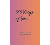 365 Days of You : A Compact Journal for Everyday Writing: Includes an example page on the back cover. Perfect for notes, goals, and personal growth!