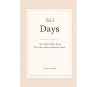 365 Days: The Coffee Table Book With The Highest Wisdom Per Word.