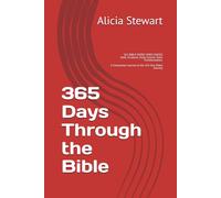 365 Days Through the Bible: A One-Year Chronological Reading Plan with Daily Reflection Prompts, Scripture Journaling Pages, and Guided Prayer Space