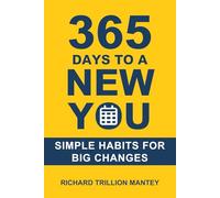 365 Days to a New You: Simple Habits for Big Changes