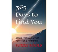 365 Days to Find You: A Hard Challenge of Self-Reflection & Awareness