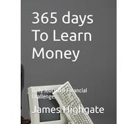365 days To Learn Money: Daily Journal & Financial Challenges