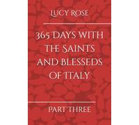 365 Days with the Saints and Blesseds of Italy: Part Three