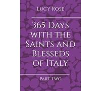 365 Days with the Saints and Blesseds of Italy: Part Two