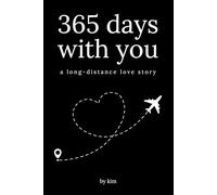 365 days with you a long - distance love story