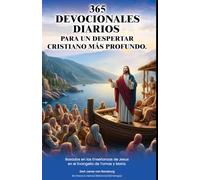 365 Devocionales Diarios para un Despertar Cristiano más Profundo.: Basados en las Enseñanzas de Jesus en el Evangelio de Tomas y Maria.