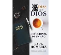 365 DÍAS CON DIOS. DEVOCIONAL DE UN AÑO PARA HOMBRES: Libro cristiano para hombres en español.