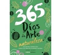 365 días de arte y naturaleza: Encuentra inspiración cada día en el mundo natural (Prácticos)