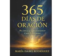 365 Días de Oración: Palabras Que Transforman Cada Temporada