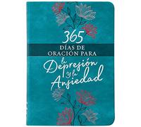 365 Dias De Oracion Para la Depresin y la Anjjidad / 365 Days of Prayer for Depression & Anxiety