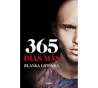 365 días más («Trilogía 365 días» 3): El desenlace de la novela erótica 365 días, en la que se inspiró la exitosa película emitida por Netflix (Ficción)