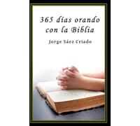 365 días orando con la Biblia: Devocionario católico bíblico (Vida cristiana)