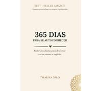 365 Dias para se Autoconhecer: Reflexões diárias para despertar corpo, mente e espírito