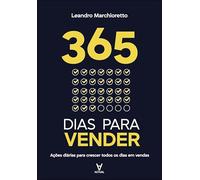 365 dias para vender: ações diárias para crescer todos os dias em vendas