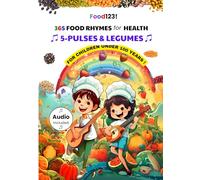 365 Food Rhymes for Health-PULSES & LEGUMES: For Children Under 100 Years (Food Rhymes For Health 365)