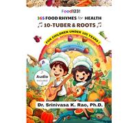 365 Food Rhymes for Health-TUBERS & ROOTS: For Children Under 100 Years
