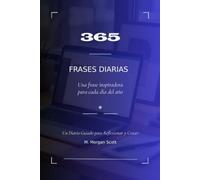 365 FRASES DIARIAS: Un Diario Guiado para Reflexionar y Crecer
