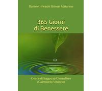 365 Giorni di Benessere: Gocce di Saggezza Giornaliere (Calendario Vitalizio)