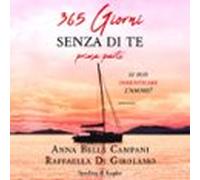 365 Giorni Senza Di Te - Prima Parte (audiolibro)