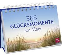 365 Glücksmomente am Meer: Immerwährender Kalender für jeden Tag mit inspirierenden Zitaten und stimmungsvollen Fotos