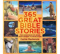 365 Great Bible Stories: The Good News of Jesus from Genesis to Revelation (Colour Books)