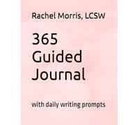 365 Guided Journal: with daily writing prompts