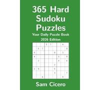 365 Hard Sudoku Puzzles: Your Daily Puzzle Book - 2026 Edition (Sudoku Puzzles for Solving and Enjoyment)