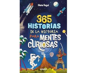 365 Historias de la Historia para Mentes Curiosas: Los Datos, Las anécdotas y Los Secretos Mejor Guardados / 365 Stories of History for Curious Minds